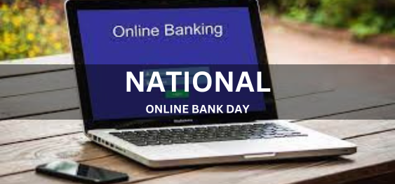 NATIONAL ONLINE BANK DAY [राष्ट्रीय ऑनलाइन बैंक दिवस]